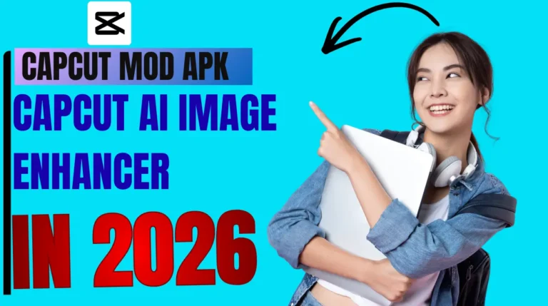 CapCut AI Image Enhancer – Improve Image Quality Online for Free (2026)