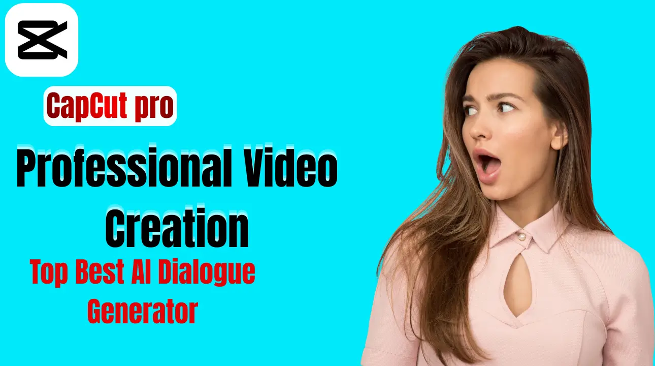 CapCut Top Best AI Dialogue Generator for Professional Video Creation