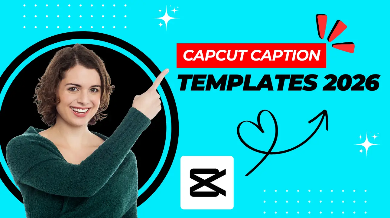 CapCut Caption Templates in 2026 for Social Media Videos