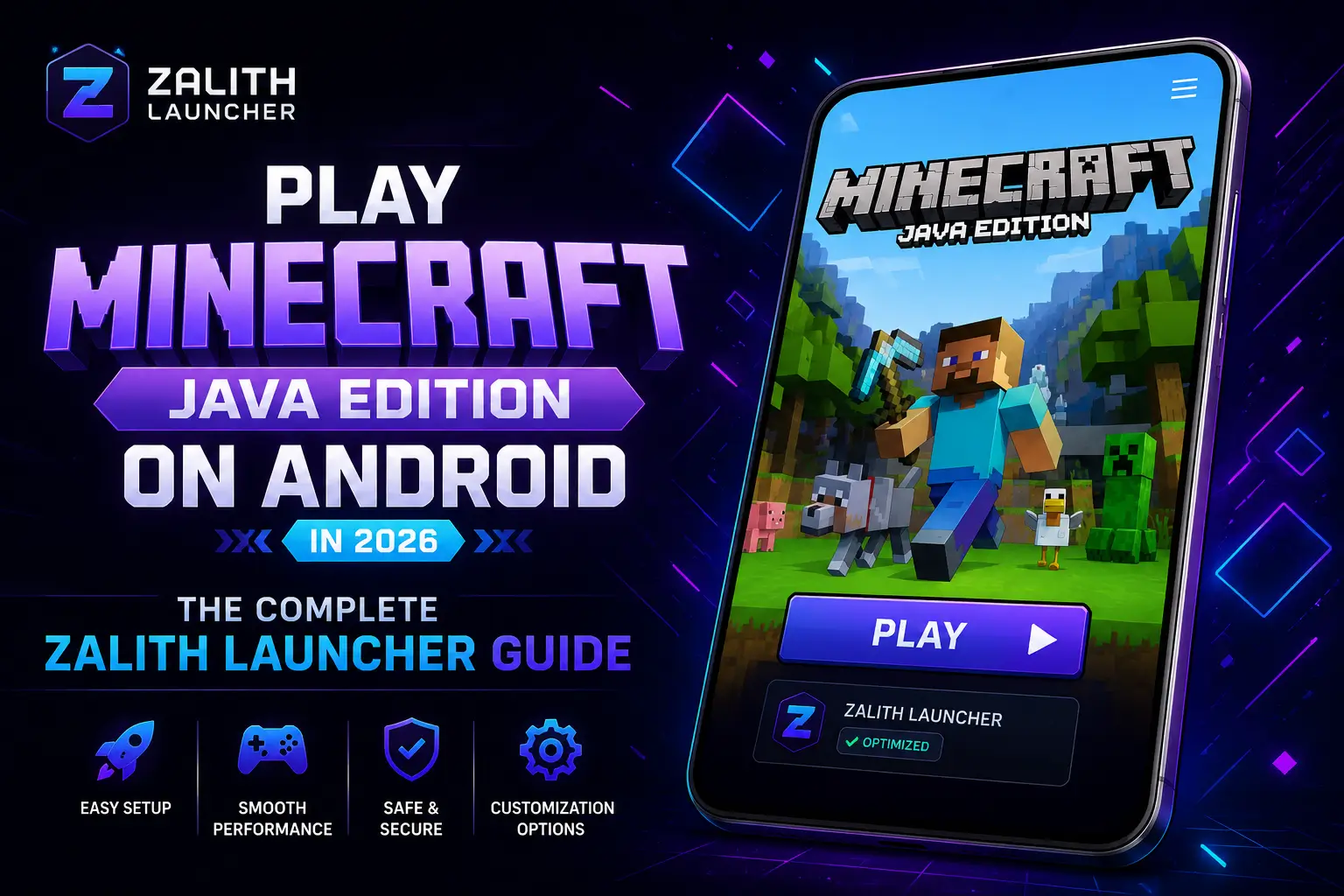 Play Minecraft Java Edition on Android in 2026 — The Complete Zalith Launcher Guide